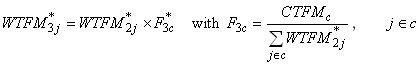 Weight F M superscript asterisk sub 3 j equals Weight F M superscript asterisk sub 2 j times F superscript asterisk sub 3 c 
with F sub 3 c equals C T F M sub c over sum of Weight F M superscript asterisk sub 2 j with j belongs to c and j belongs to c