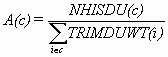 A(c) = NHISDU(c) / sum over iec of TRIMDUWT(i)