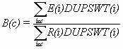 B(c) = Sum over i in weighting class c  of  E(i) DUPSWT(i) / Sum over i in weighting class c  of  R(i)DUPSWT(i)